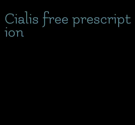 Cialis free prescription