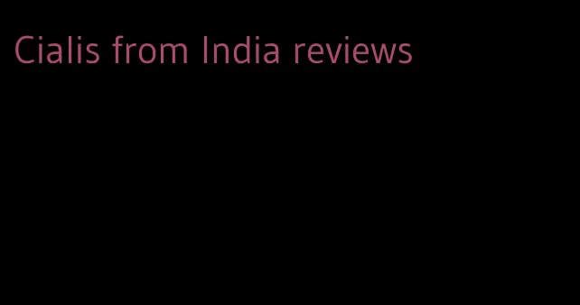 Cialis from India reviews