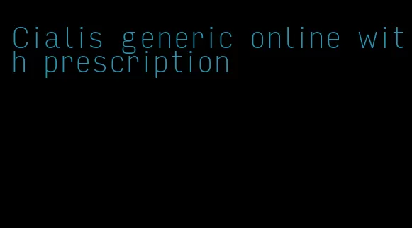 Cialis generic online with prescription