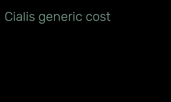 Cialis generic cost