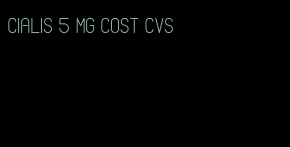 Cialis 5 mg cost CVS