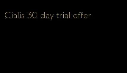 Cialis 30 day trial offer