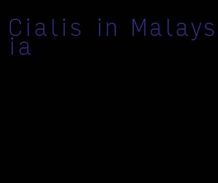 Cialis in Malaysia