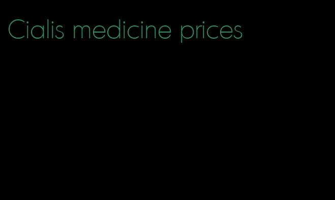 Cialis medicine prices