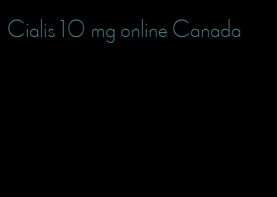 Cialis 10 mg online Canada