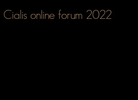 Cialis online forum 2022