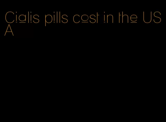 Cialis pills cost in the USA