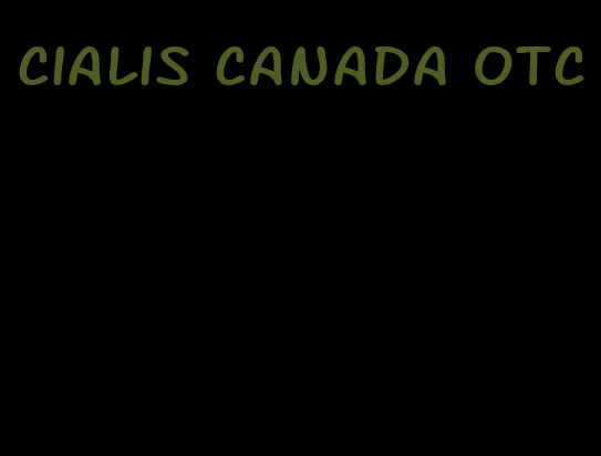 Cialis Canada otc