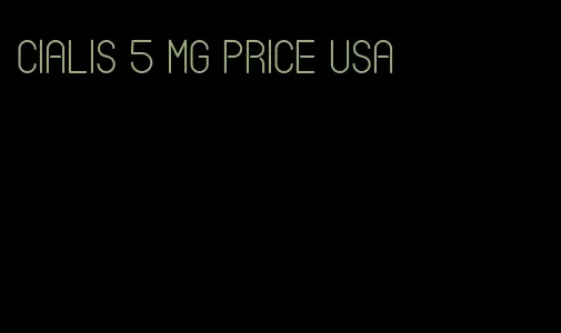 Cialis 5 mg price USA