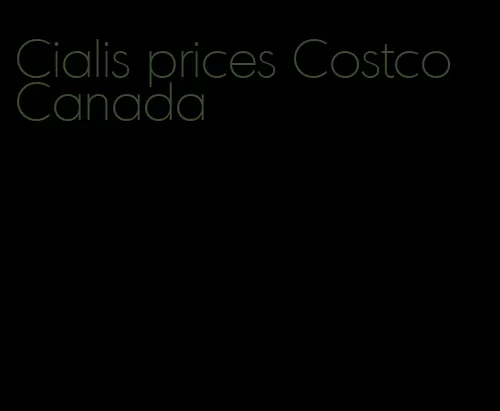 Cialis prices Costco Canada