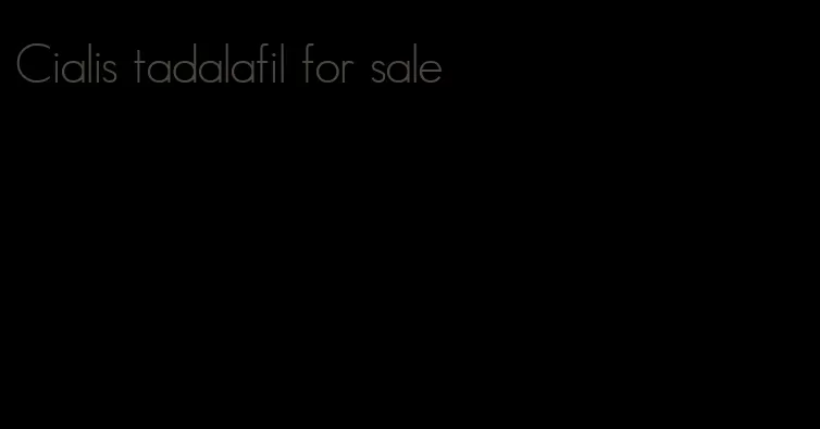 Cialis tadalafil for sale