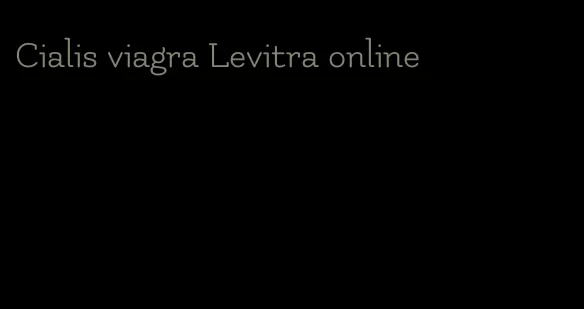 Cialis viagra Levitra online