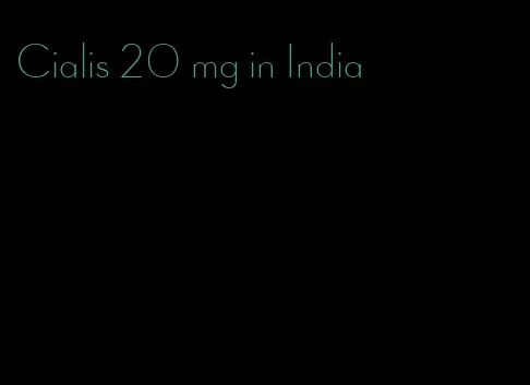 Cialis 20 mg in India