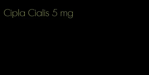 Cipla Cialis 5 mg