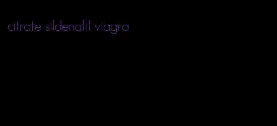 citrate sildenafil viagra