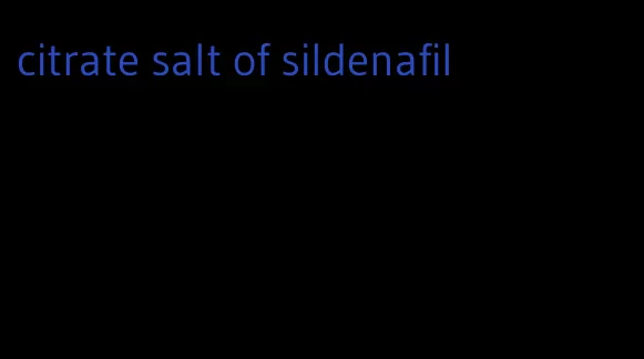 citrate salt of sildenafil