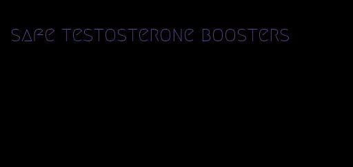 safe testosterone boosters