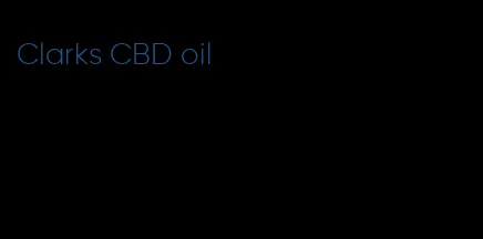 Clarks CBD oil