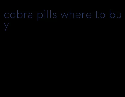 cobra pills where to buy