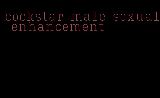 cockstar male sexual enhancement