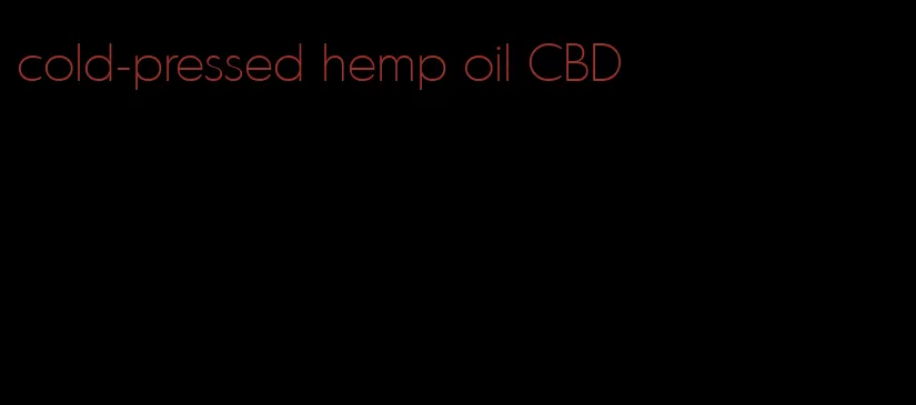 cold-pressed hemp oil CBD