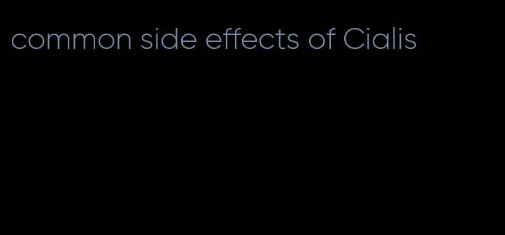 common side effects of Cialis