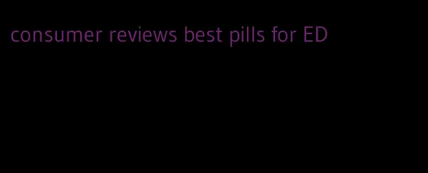 consumer reviews best pills for ED