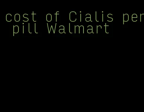 cost of Cialis per pill Walmart