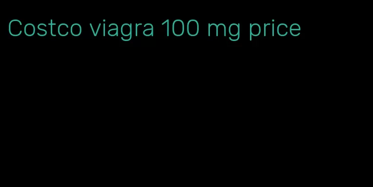 Costco viagra 100 mg price