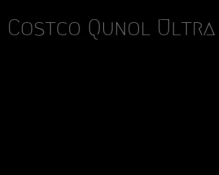 Costco Qunol Ultra