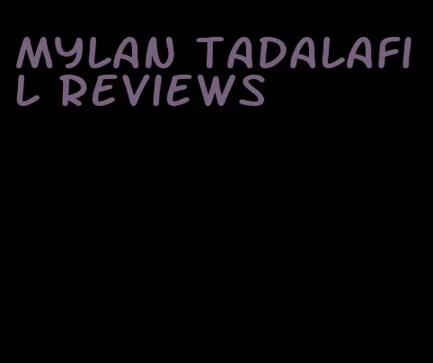 mylan tadalafil reviews