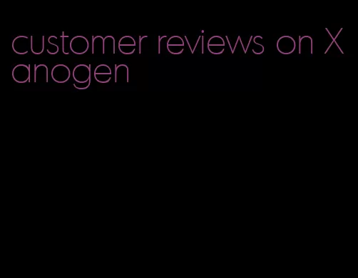 customer reviews on Xanogen