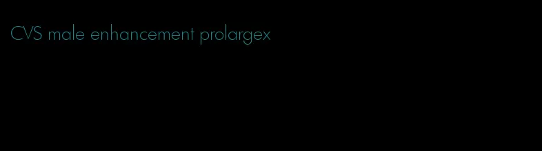 CVS male enhancement prolargex