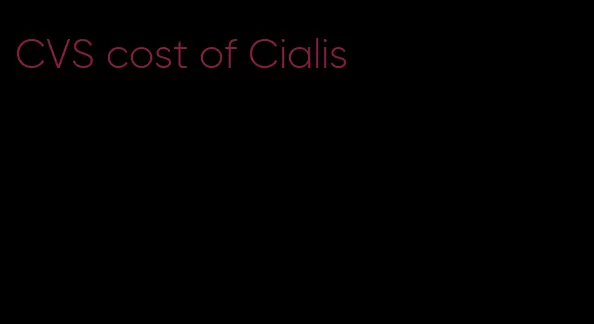 CVS cost of Cialis