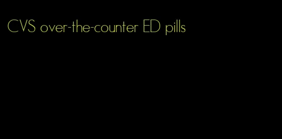 CVS over-the-counter ED pills