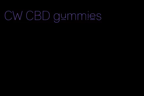 CW CBD gummies