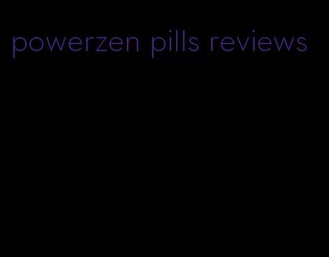 powerzen pills reviews