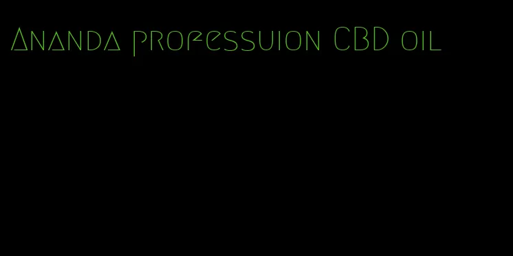 Ananda professuion CBD oil