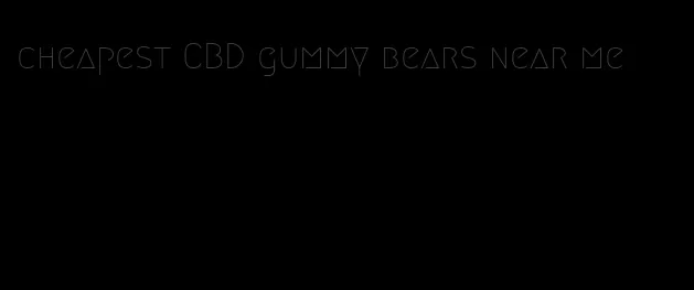 cheapest CBD gummy bears near me