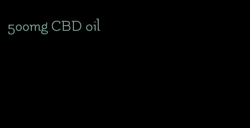 500mg CBD oil