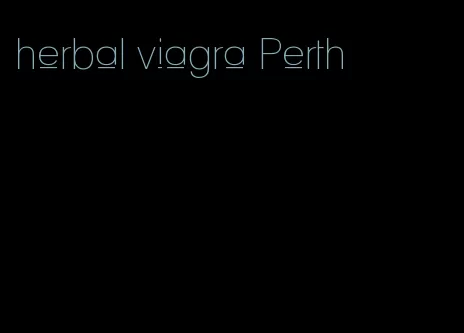 herbal viagra Perth