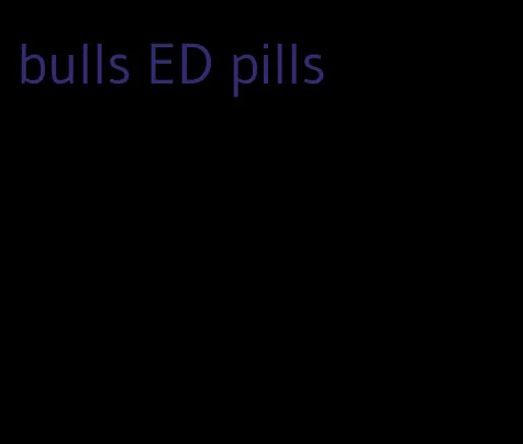 bulls ED pills