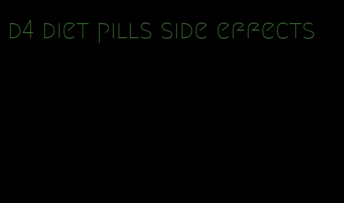 d4 diet pills side effects