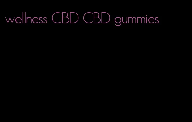 wellness CBD CBD gummies