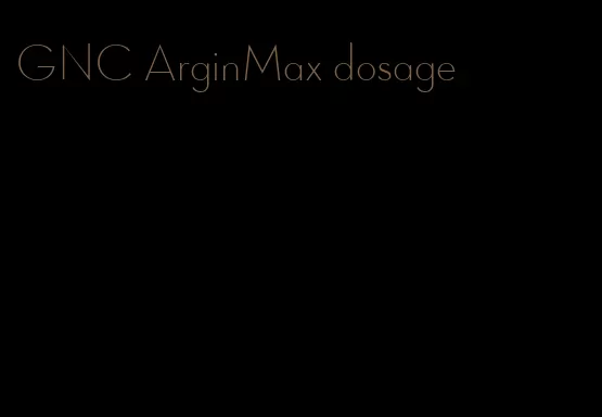 GNC ArginMax dosage