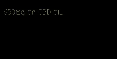 650mg of CBD oil