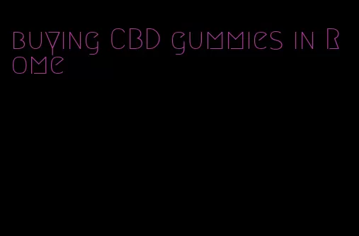 buying CBD gummies in Rome