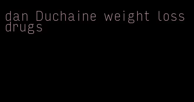 dan Duchaine weight loss drugs