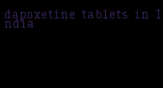 dapoxetine tablets in India