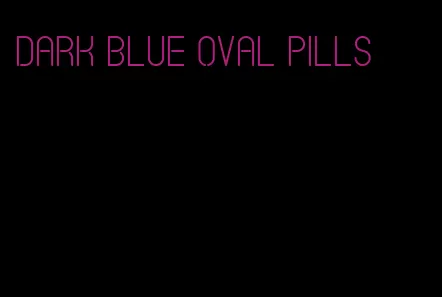 dark blue oval pills